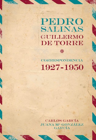 Pedro Salinas, Guillermo de Torre. correspondencia 1927-1950 - Juana Mar Gonz Lez [KSIĄŻKA]