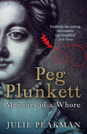 Peg Plunkett: Memoirs of a Whore - Julie Peakman [KSIĄŻKA]