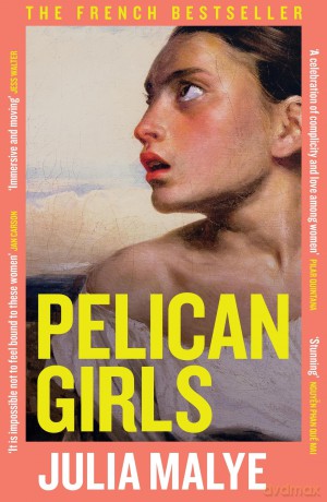 Pelican Girls - Julia Malye [KSIĄŻKA]