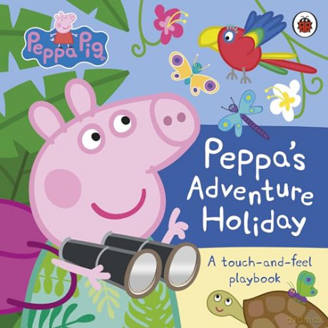 Peppa Pig: Peppa's Adventure Holiday: A Touch-and-Feel Playbook [KSIĄŻKA]