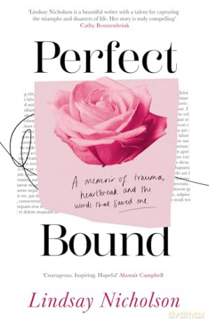 Perfect Bound: A new 2024 memoir of trauma, heartbreak and recovery - Lindsay Nicholson [KSIĄŻKA]