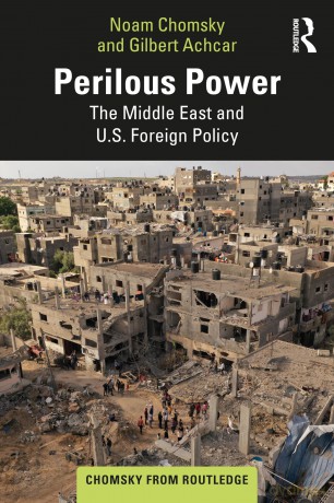Perilous Power: The Middle East and U.S. Foreign Policy (Chomsky from Routledge) - Chomsky Noam [KSIĄŻKA]