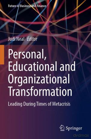 Personal, Educational and Organizational Transformation: Leading During Times of Metacrisis (Future of Business and Finance) - Judi Neal [KSIĄŻKA]