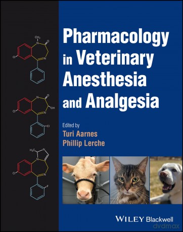 Pharmacology in Veterinary Anesthesia and Analgesia - Turi Aarnes [KSIĄŻKA]
