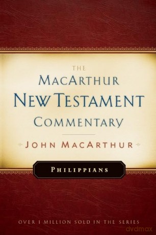 Philippians Macarthur New Testament Commentary: 21: Volume 21 - John F Macarthur [KSIĄŻKA]