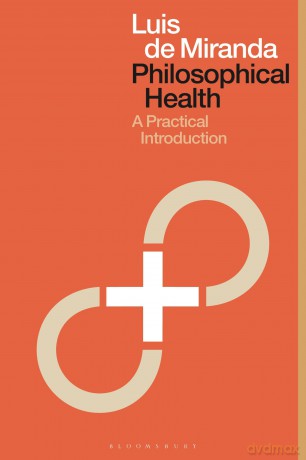 Philosophical Health for All: A Practical Introduction - Luis Miranda [KSIĄŻKA]