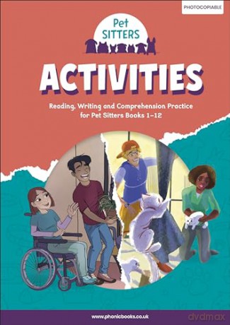 Phonic Books Pet Sitters Activities: Adjacent consonants and consonant digraphs, and alternative spellings for vowel sounds (Phonic Books Catch Up Readers) [KSIĄŻKA]