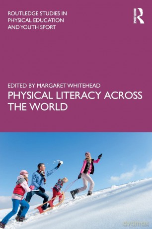 Physical Literacy across the World (Routledge Studies in Physical Education and Youth Sport) - Margaret Whitehead [KSIĄŻKA]