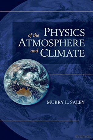 Physics of the Atmosphere and Climate - Murry Salby [KSIĄŻKA]