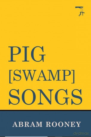Pig (Swamp) Songs - Abram Rooney [KSIĄŻKA]