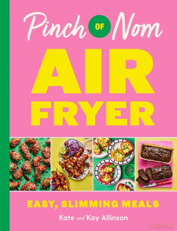 Pinch of Nom Air Fryer: Easy, Slimming Meals - Kate Allinson [KSIĄŻKA]