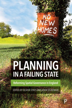 Planning in a Failing State: Reforming Spatial Governance in England - Olivier Sykes [KSIĄŻKA]