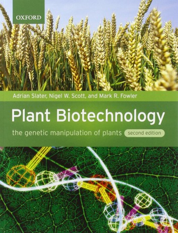 Plant Biotechnology: The Genetic Manipulation Of Plants - Adrian Slater [KSIĄŻKA]