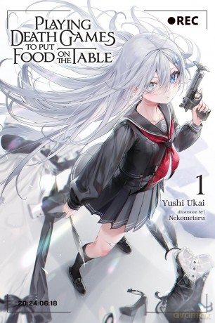 Playing Death Games to Put Food on the Table, Vol. 1: Volume 1 (PLAYING DEATH GAMES PUT FOOD ON TABLE NOVEL SC) - Yushi Ukai [KSIĄŻKA]