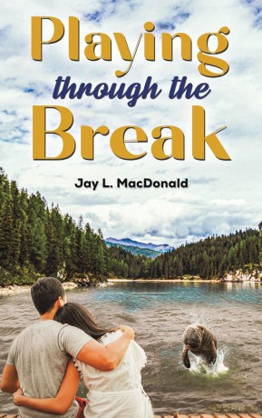 Playing Through the Break - Jay L. Macdonald [KSIĄŻKA]