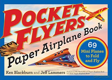 Pocket Flyers Paper Airplane Book: 69 Mini Planes To Fold And Fly (Paper Airplanes) - Ken Blackburn [KSIĄŻKA]