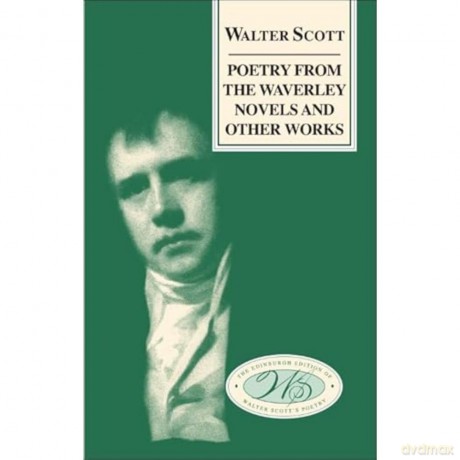 Poetry from the Waverley Novels and Other Works (The Edinburgh Edition of Walter Scott's Poetry) - David Hewitt [KSIĄŻKA]