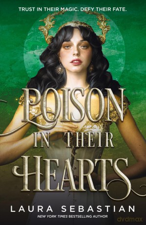 Poison In Their Hearts: the breathtaking conclusion to the Castles in their Bones trilogy - Laura Sebastian [KSIĄŻKA]
