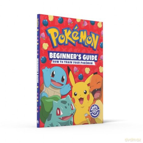 Pokémon Beginners Guide: The ultimate introduction to the world of Pokémon. [KSIĄŻKA]