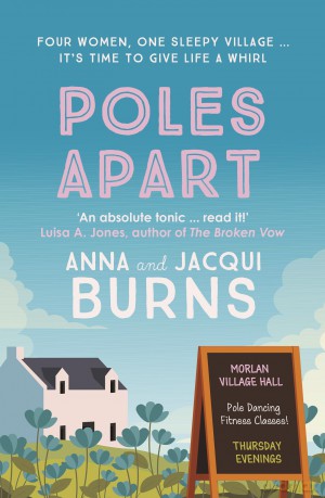 Poles Apart: An uplifting, feel-good read about the power of friendship and community - Anna Burns [KSIĄŻKA]