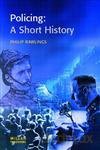 Policing: A short history (Policing and Society Series) - Philip Rawlings [KSIĄŻKA]