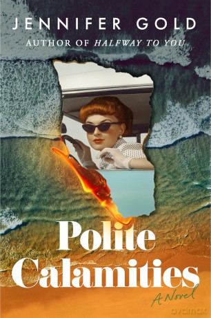 Polite Calamities: A Novel - Jennifer Gold [KSIĄŻKA]