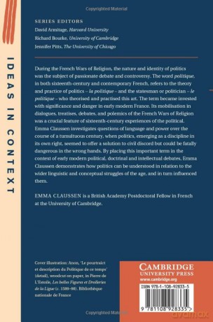 Politics and 'Politiques' in Sixteenth-Century France: A Conceptual History: 134 (Ideas in Context, Series Number 134) - Claussen Emma [KSIĄŻKA]