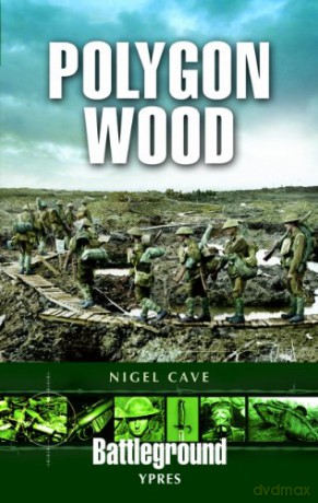 Polygon Wood: Ypres (Battleground Ypres): Battleground Europe (Battleground Europe. Ypres) - Nigel Cave [KSIĄŻKA]