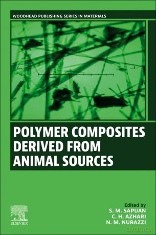 Polymer Composites Derived from Animal Sources (Woodhead Publishing in Materials) - S. M. Sapuan [KSIĄŻKA]