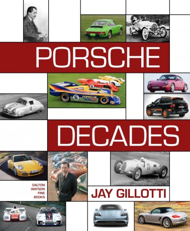 Porsche Decades: An Introduction to the Porsche Story - Jay Gillotti [KSIĄŻKA]
