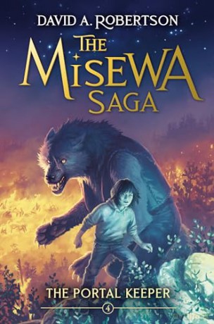 Portal Keeper, The: The Misewa Saga, Book Four: 4 - David A Robertson [KSIĄŻKA]