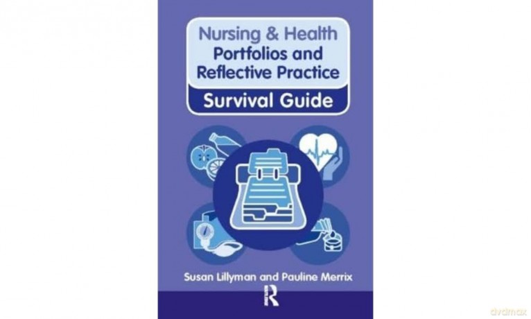 Portfolios and Reflective Practice: Portfolios and Reflective Practice (Nursing and Health Survival Guides) - Susan Lillyman [KSIĄŻKA]