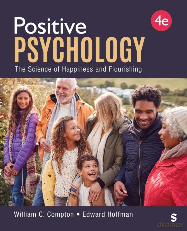Positive Psychology: The Science of Happiness and Flourishing - Compton William C. [KSIĄŻKA]