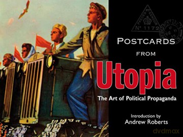 Postcards from Utopia - The Art of Political Propaganda - Andrew Roberts [KSIĄŻKA]