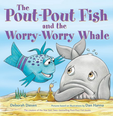 Pout-Pout Fish and the Worry-Worry Whale, The (A Pout-Pout Fish Adventure) - Deborah Diesen [KSIĄŻKA]