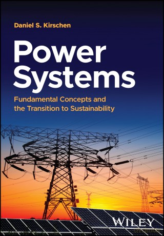 Power Systems: Fundamental Concepts and the Transition to Sustainability [KSIĄŻKA]