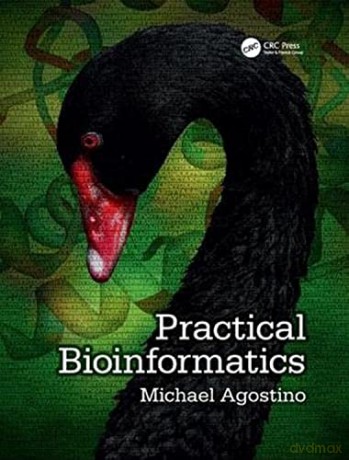 Practical Bioinformatics - Michael Agostino [KSIĄŻKA]