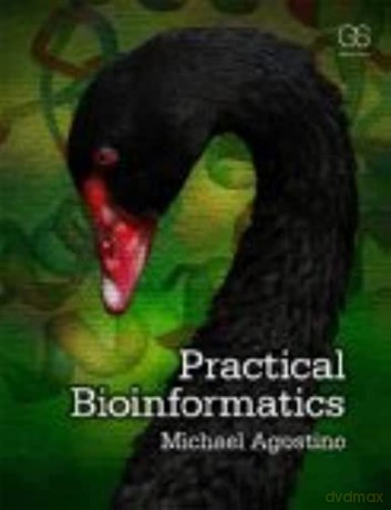 Practical Bioinformatics - Michael Agostino [KSIĄŻKA]