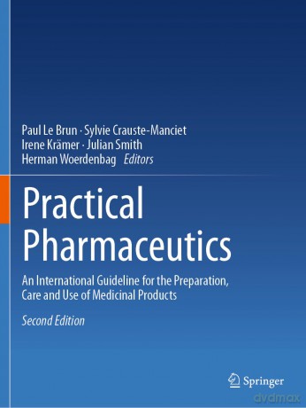 Practical Pharmaceutics: An International Guideline for the Preparation, Care and Use of Medicinal Products - Paul Le Brun [KSIĄŻKA]