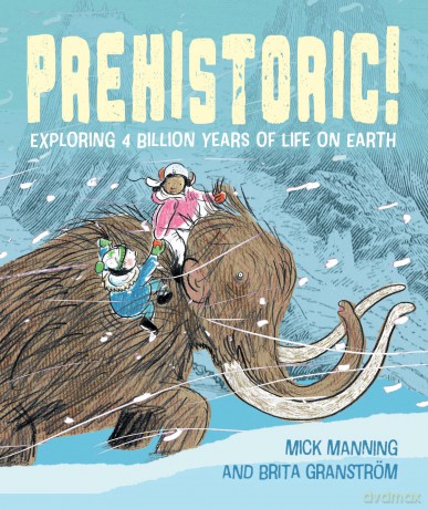 Prehistoric!: Exploring 4 billion years of life on earth - Mick Manning [KSIĄŻKA]