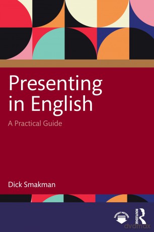 Presenting in English: A Practical Guide - Dick Smakman [KSIĄŻKA]