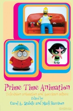 Prime Time Animation: Television Animation and American Culture [KSIĄŻKA]