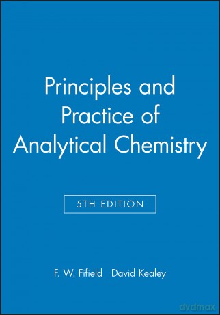 Principles and Practice of Analytical Chemistry 5e - Fifield [KSIĄŻKA]