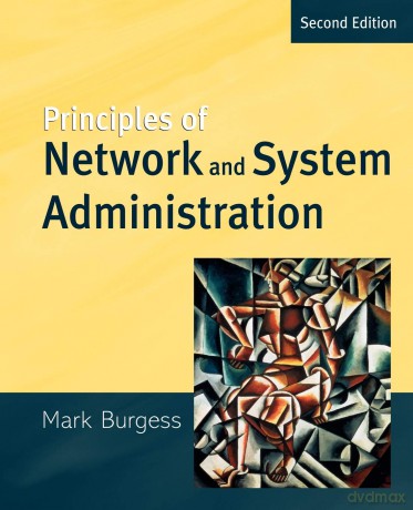 Principles of Network and System Administration - Mark Burgess [KSIĄŻKA]