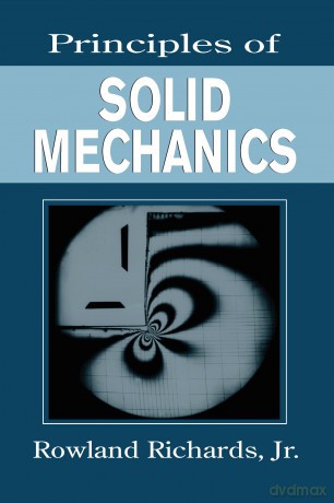 Principles of Solid Mechanics (Mechanical and Aerospace Engineering Series) - Jr., Rowla Richards [KSIĄŻKA]
