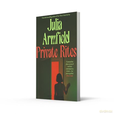 Private Rites: The gripping new speculative novel of 2024 from the author of Our Wives Under the Sea - Julia Armfield [KSIĄŻKA]