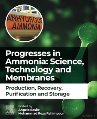 Progresses in Ammonia: Science, Technology and Membranes: Production, Recovery, Purification and Storage - Angelo Basile [KSIĄŻKA]