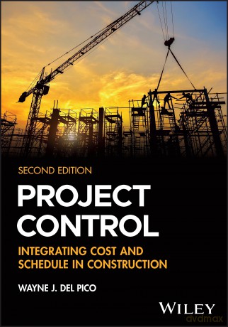 Project Control: Integrating Cost and Schedule in Construction [KSIĄŻKA]