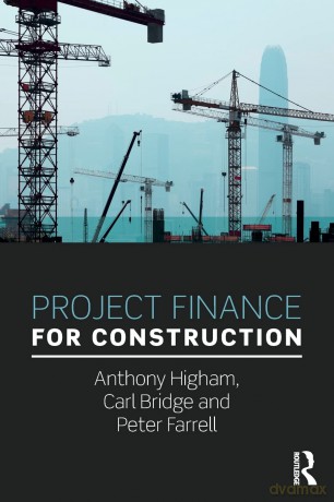 Project Finance for Construction - Anthony Higham [KSIĄŻKA]