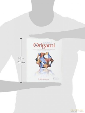 Project Origami: Activities for Exploring Mathematics, Second Edition (AK Peters/CRC Recreational Mathematics Series) - Thomas Hull [KSIĄŻKA]